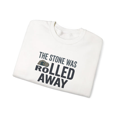 "The Stone Was Rolled Away" Crewneck Sweatshirt