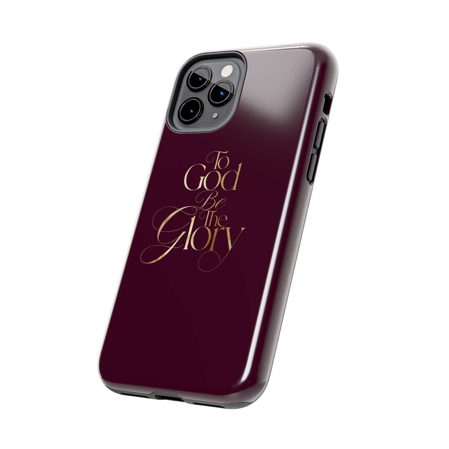 To God Be The Glory Tough Phone Case — Burgundy Gold Christian Scripture Cover