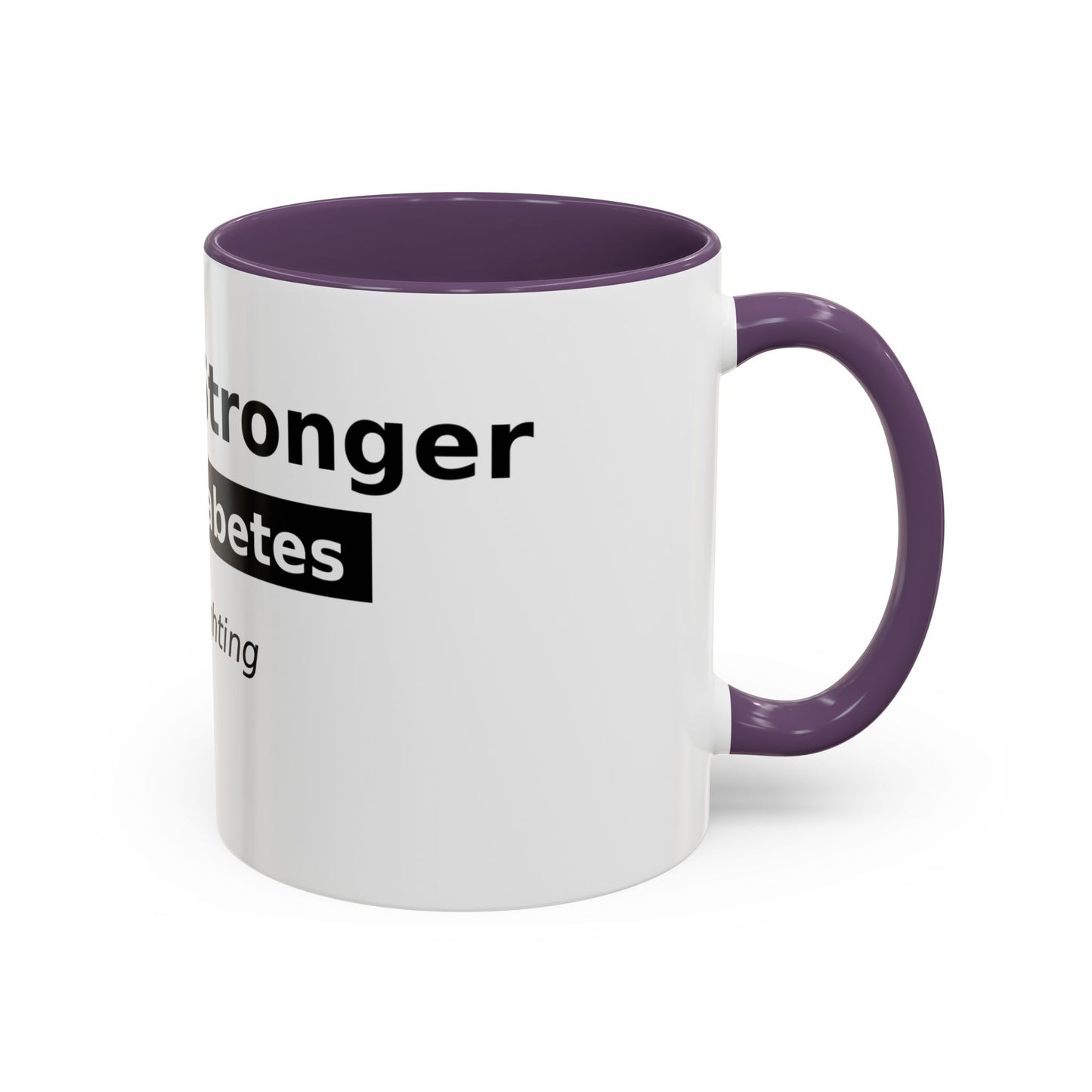 You Are Stronger Than Diabetes Accent Coffee Mug — Keep Fighting Inspirational Tea Cup