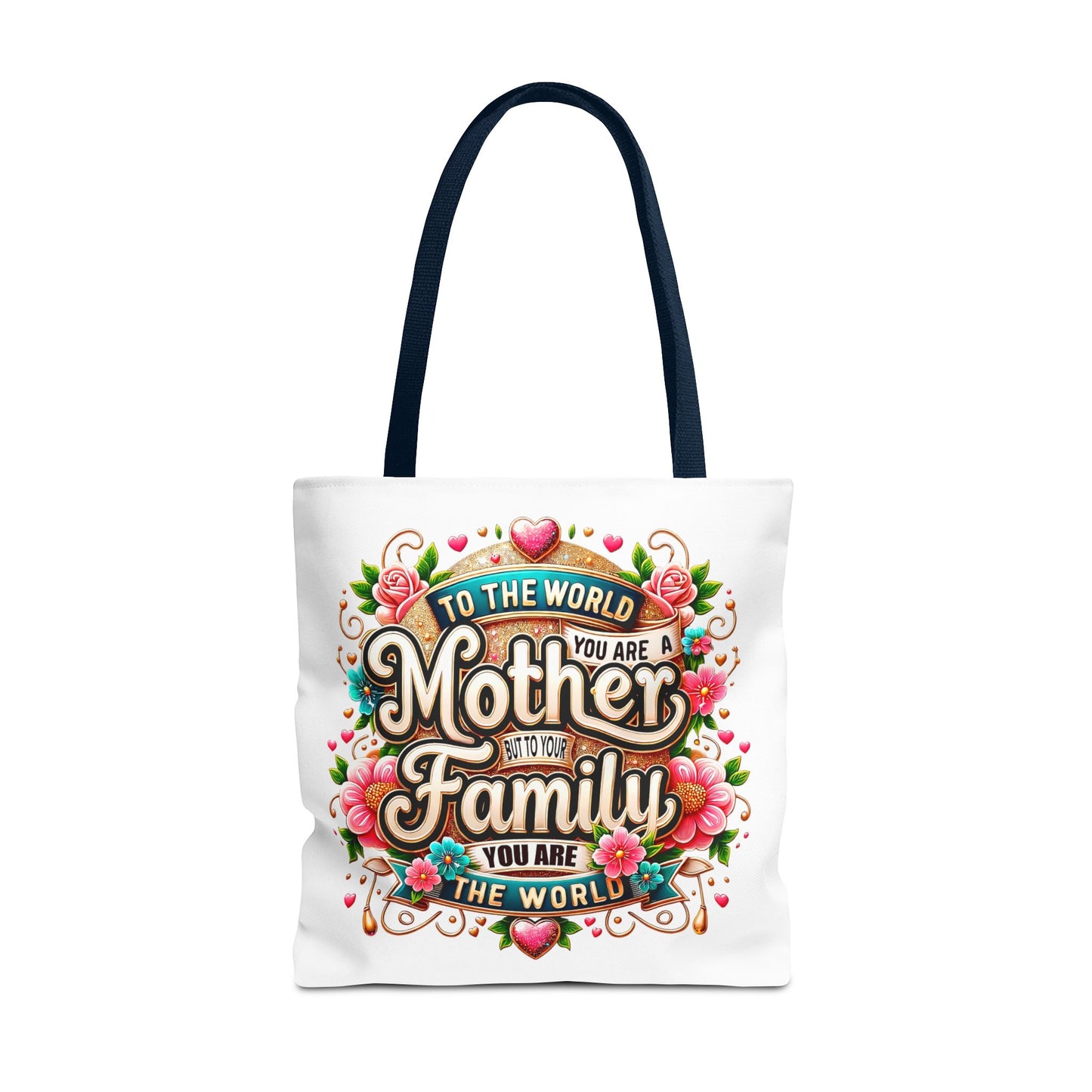 Mother & Family Floral Tote Bag — "To the world you are a Mother" Gift Tote