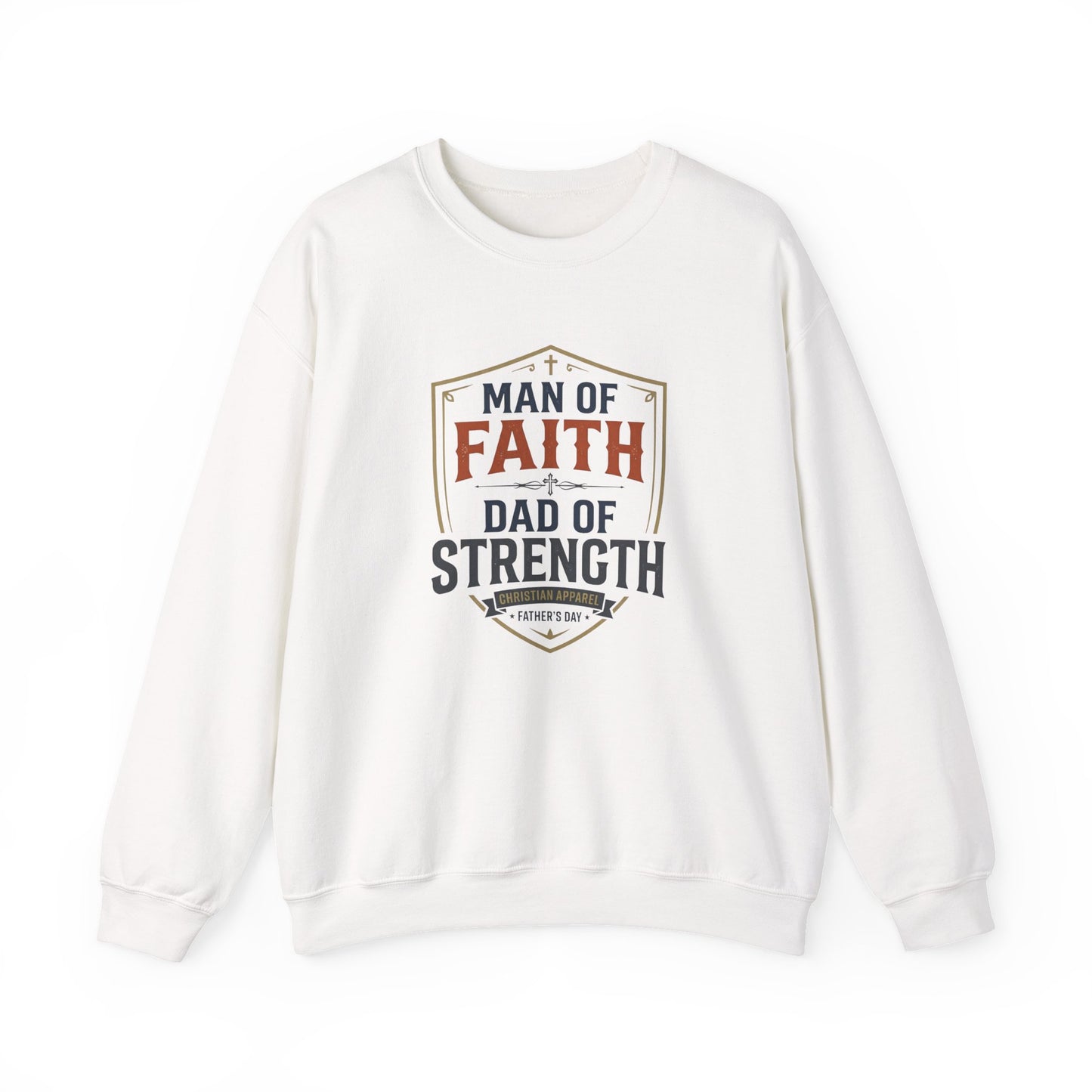 Man of Faith Dad of Strength Sweatshirt