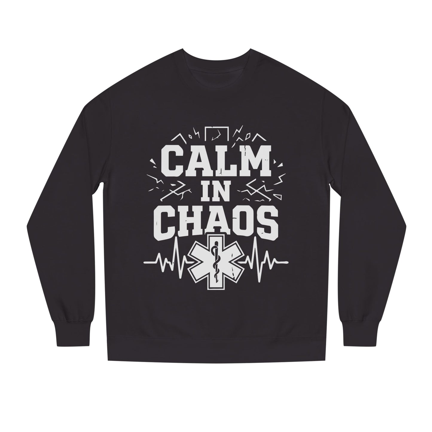 Calm in Chaos Sweatshirt — EMT/Paramedic Rescue Crewneck