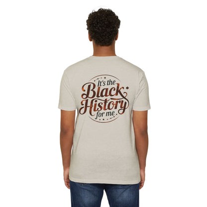 Black History Graphic T-Shirt — "It's the Black History for Me"