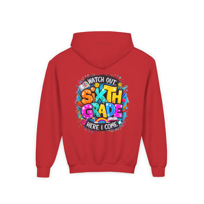 Sixth Grade Hoodie - "Watch Out, Sixth Grade Here I Come" Back-to-School Kids Sweatshirt
