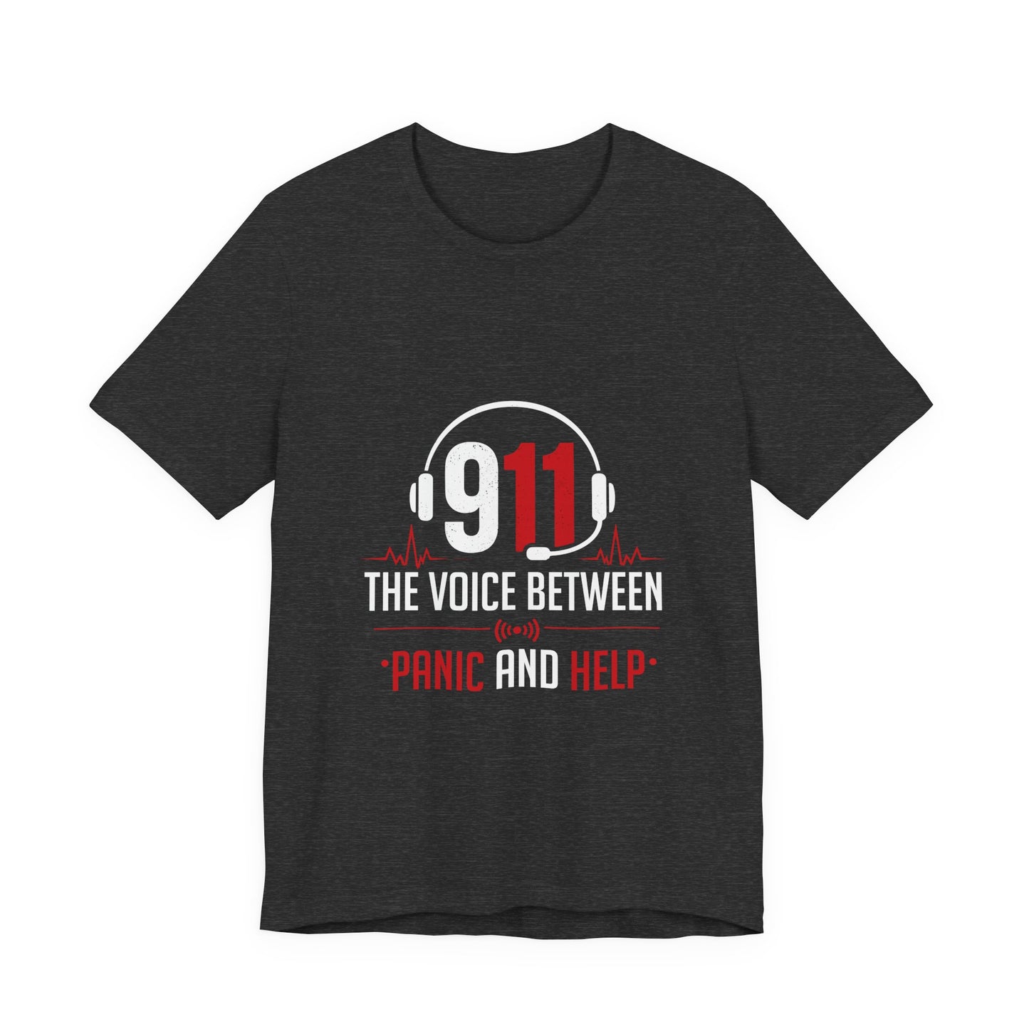 911 Dispatcher T-Shirt — “The Voice Between Panic and Help”