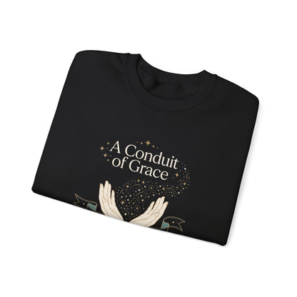 A Conduit of Grace Sweatshirt