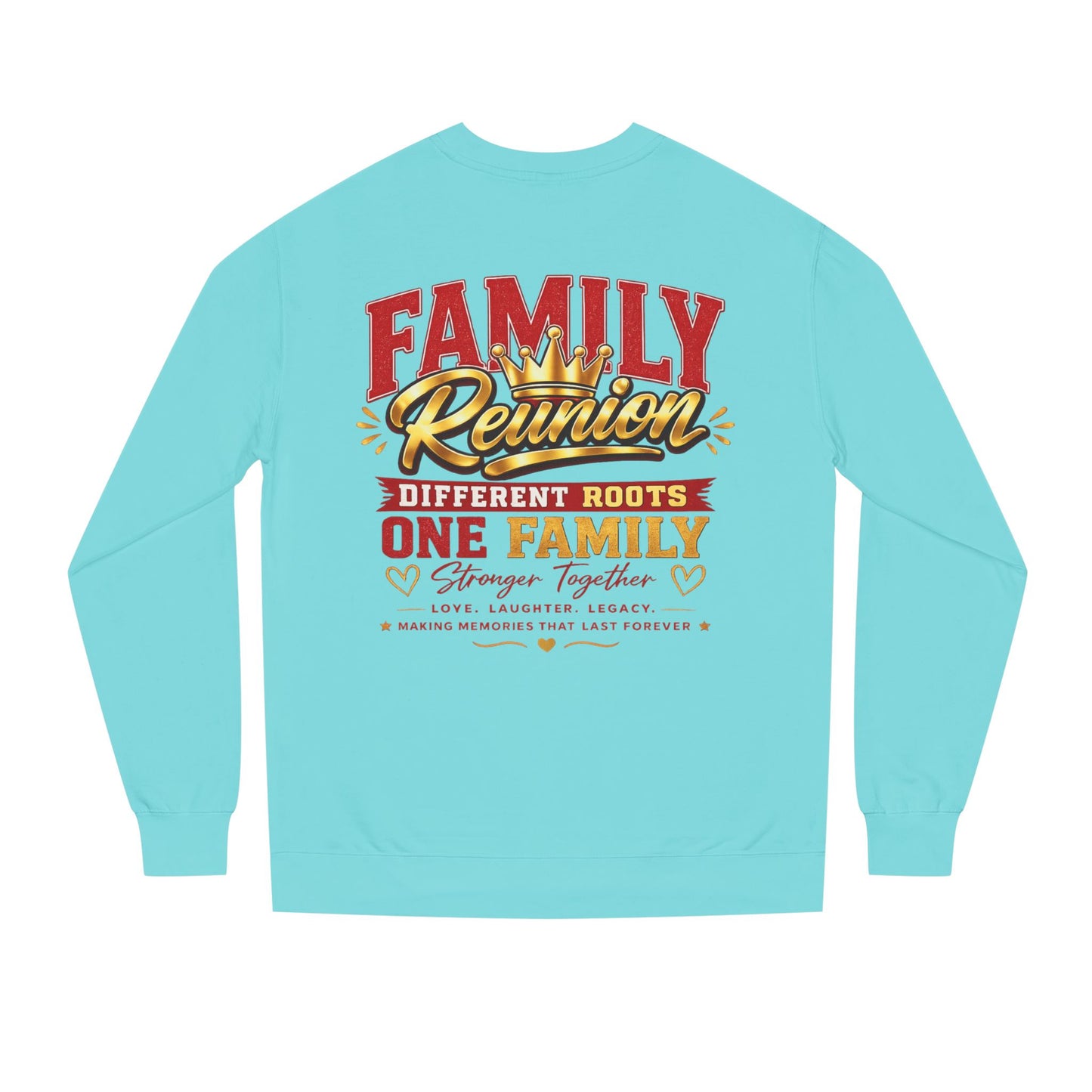 Family Reunion Sweatshirt - "Different Roots One Family" Crewneck