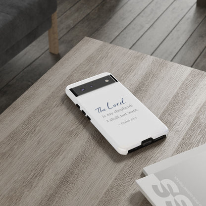 Psalm 23:1 Phone Case — "The Lord is my shepherd; I shall not want" Christian Protective Cover