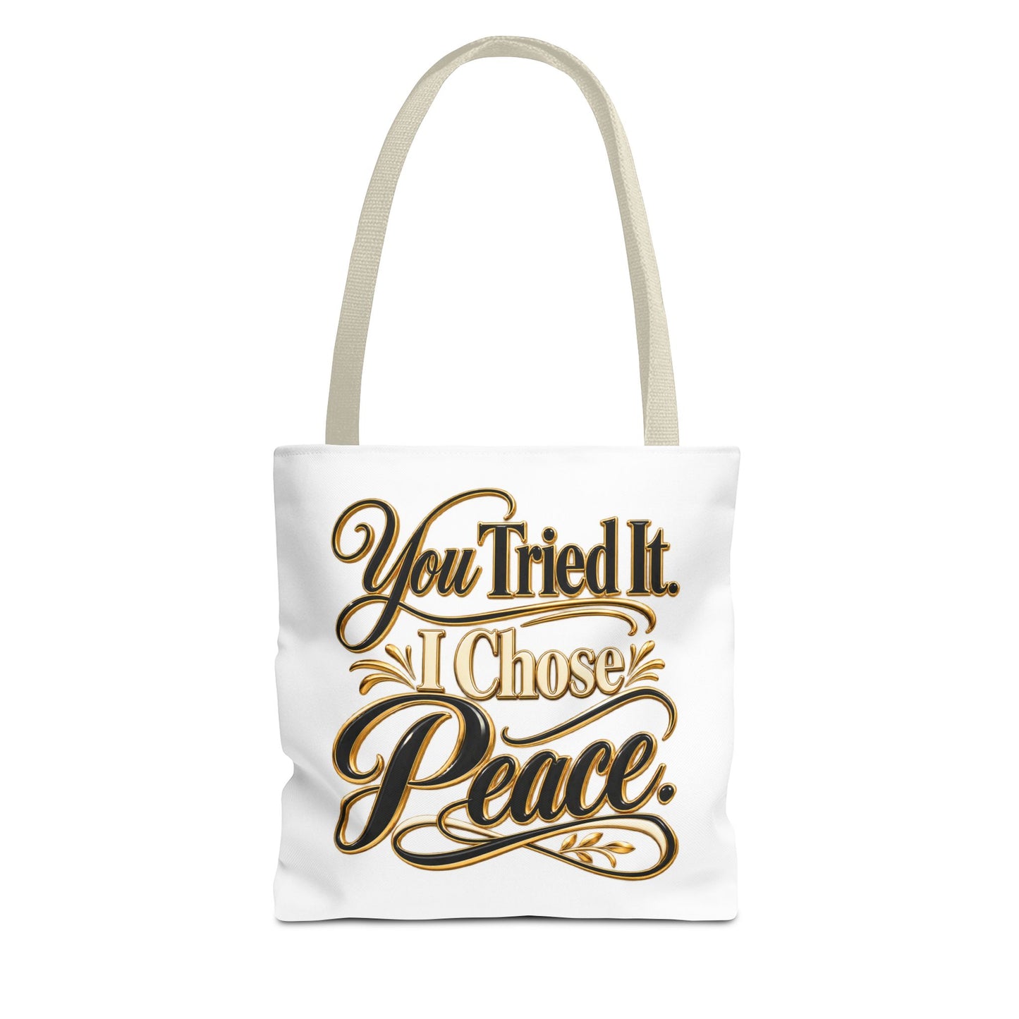 Tote — "You Tried It. I Chose Peace." Script Tote Bag