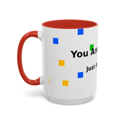 You Are Amazing Coffee Mug — Inspirational Accent Mug (11/15oz)