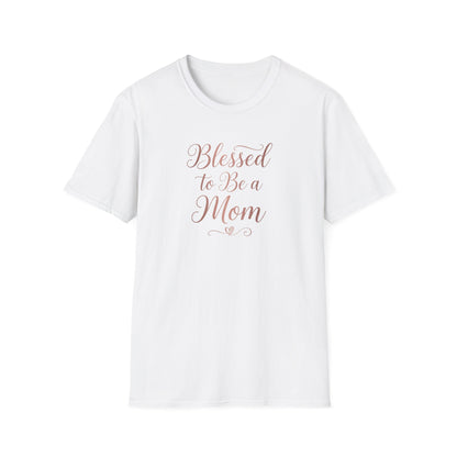 Blessed to Be a Mom T-Shirt