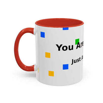 You Are Amazing Coffee Mug — Inspirational Accent Mug (11/15oz)