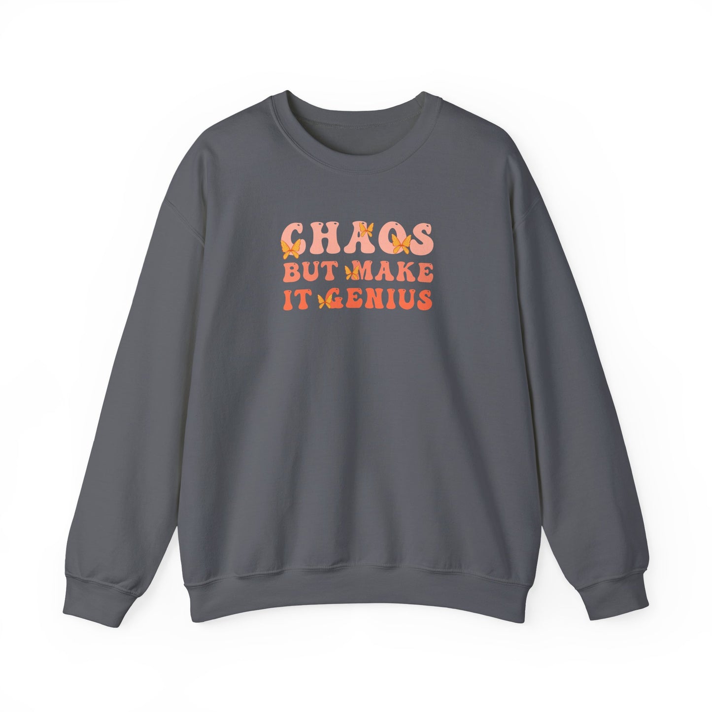Chaos But Make It Genius Sweatshirt