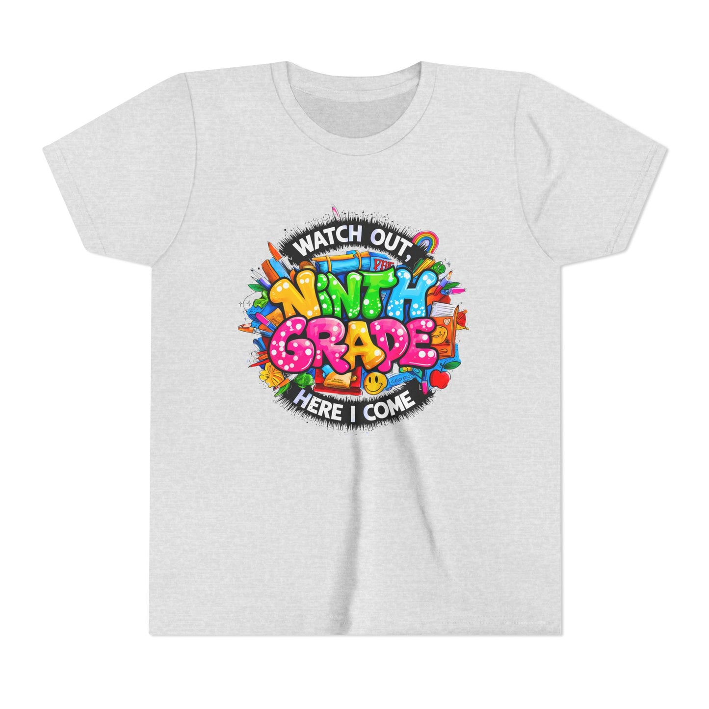 Youth Tee — “Watch Out Ninth Grade Here I Come” Colorful Back-to-School Shirt