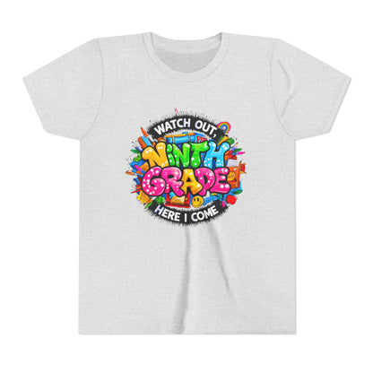 Youth Tee — “Watch Out Ninth Grade Here I Come” Colorful Back-to-School Shirt