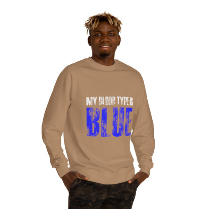 Crewneck Sweatshirt — "My Blood Type Is Blue" Distressed Graphic