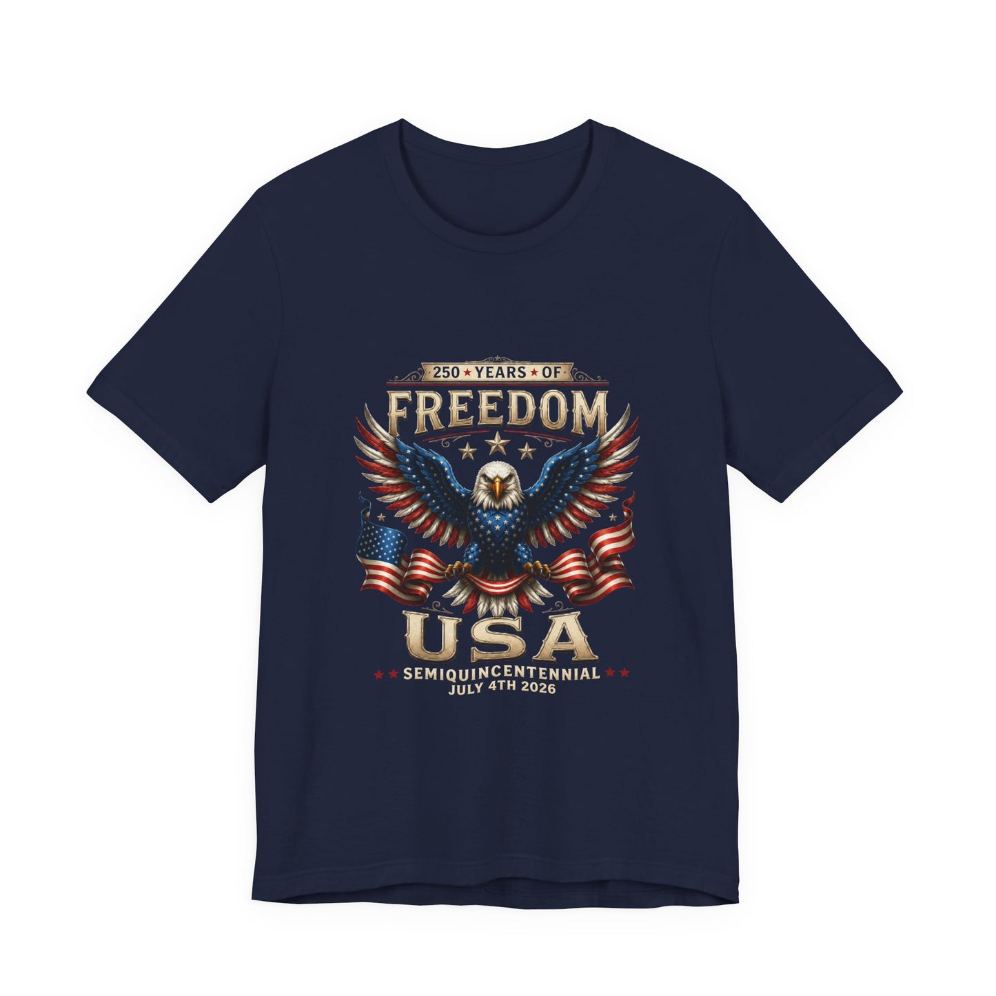 Freedom USA Eagle T-Shirt — 250 Years of Freedom July 4th Semiquincentennial Tee