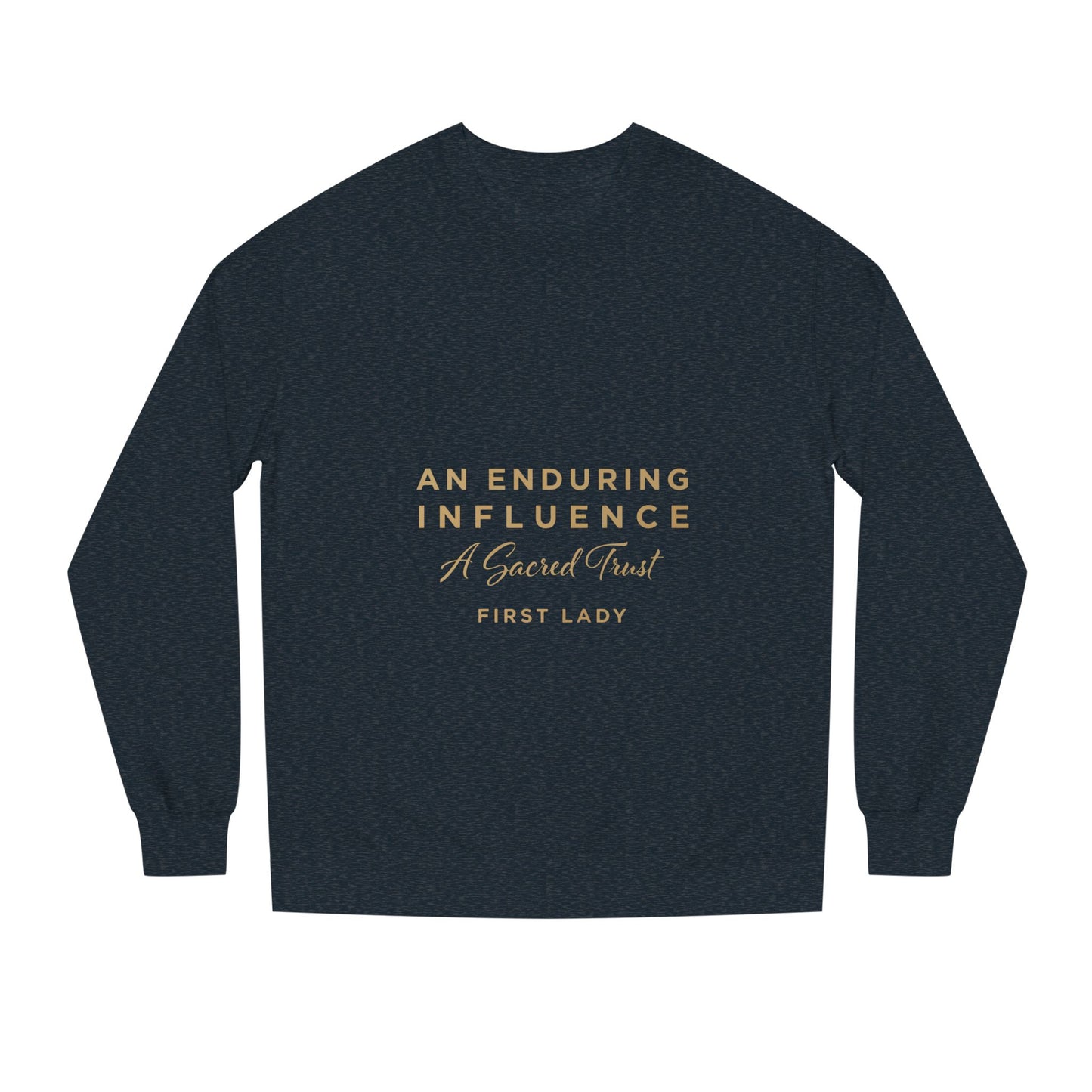 An Enduring Influence Crewneck Sweatshirt — "A Sacred Trust" First Lady Graphic