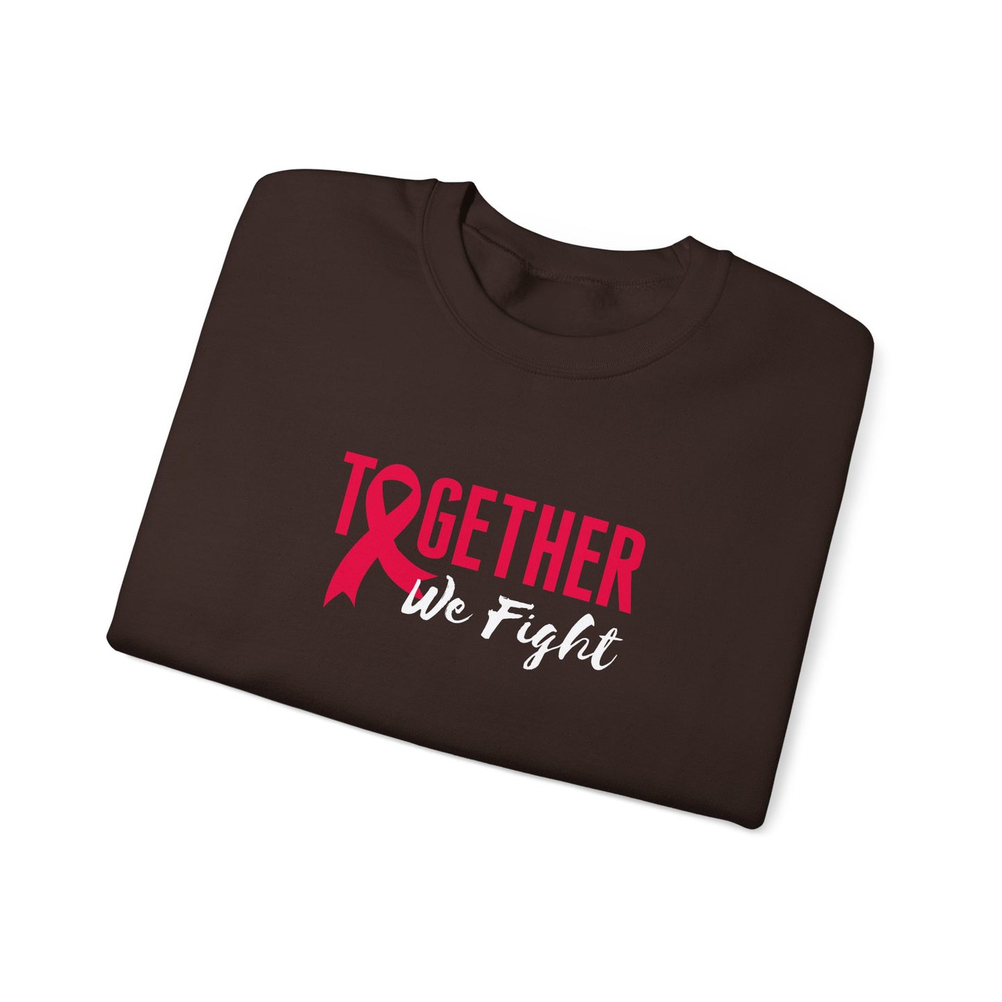 "Together We Fight" Sweatshirt