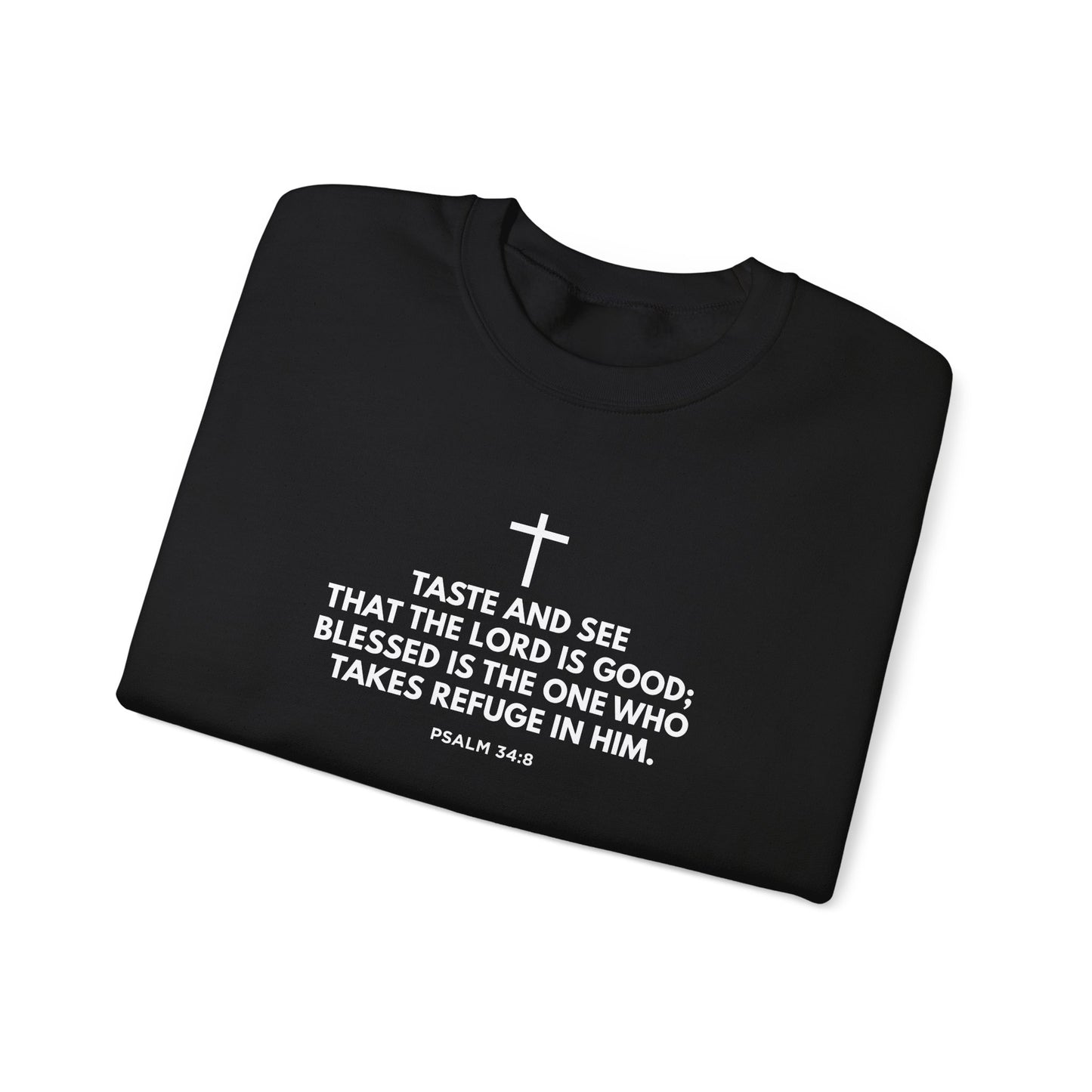 “Taste and See” Psalm 34:8   Sweatshirt