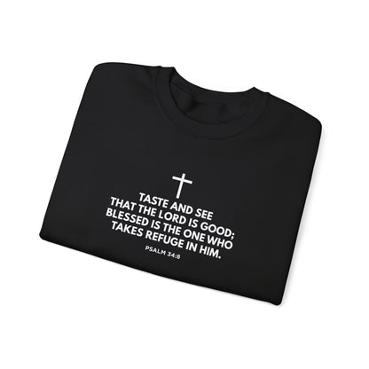 “Taste and See” Psalm 34:8   Sweatshirt