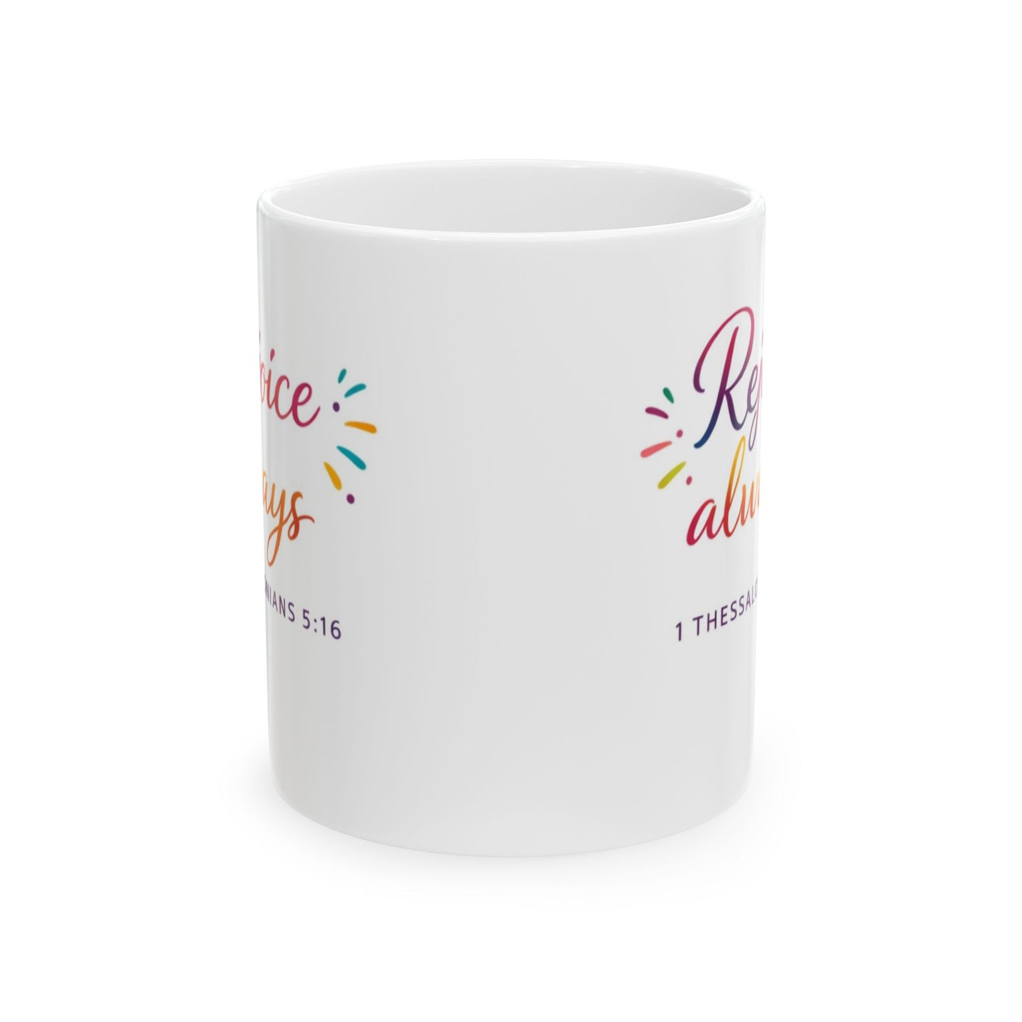 Rejoice Always - 1 Thessalonians 5:16 Mug