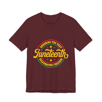 Juneteenth Celebration T-Shirt — "Honoring the Past, Celebrating Freedom"