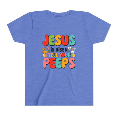 Youth Tee - "Jesus Is Risen, Tell Your Peeps" Easter Kids Shirt