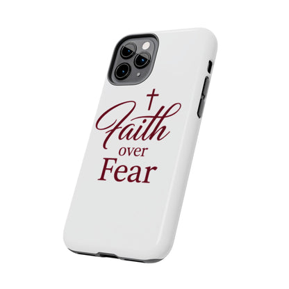 Faith Over Fear Tough Phone Case — Christian Inspirational Protective Phone Cover