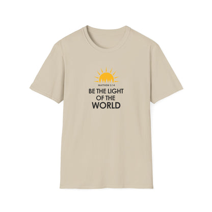 Be the Light of the World - Matthew 5:14  T-Shirt