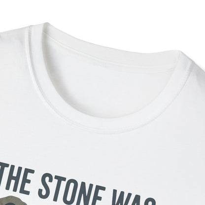 "The Stone Was Rolled Away" T-shirt