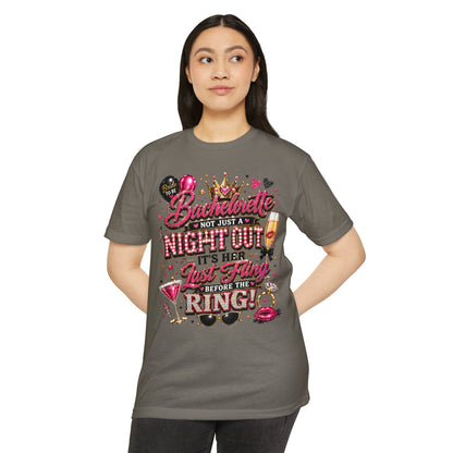Bachelorette Party T-Shirt — "Not Just a Night Out, It’s Her Last Fling Before the Ring"