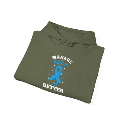 "Manage Diabetes Live Better"  Hoodie