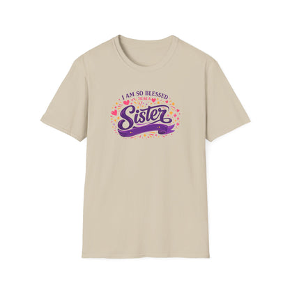 I Am So Blessed to Be a Sister T-Shirt