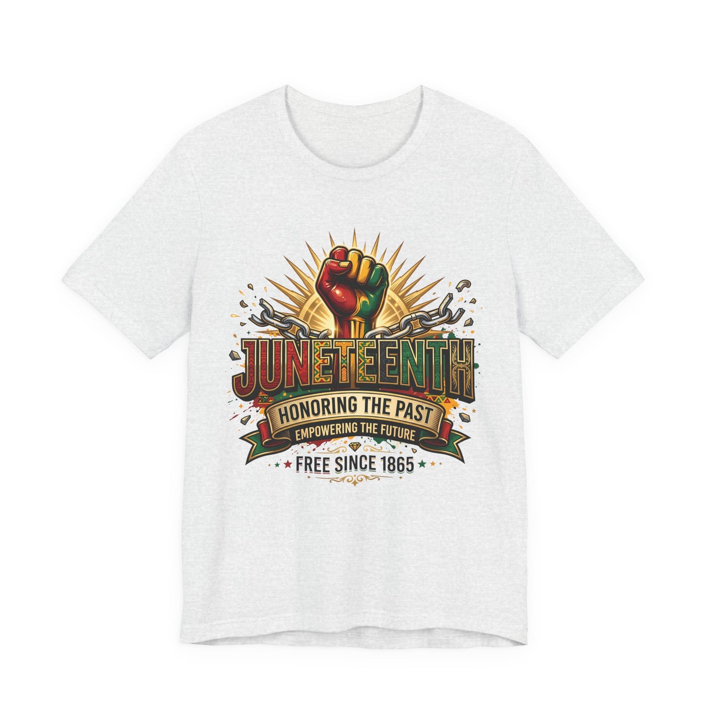 Juneteenth Graphic Tee — "Honoring the Past, Empowering the Future"