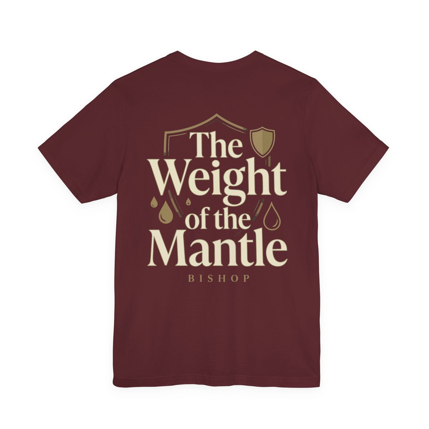 The Weight of the Mantle T-Shirt — Inspirational Christian Faith Tee
