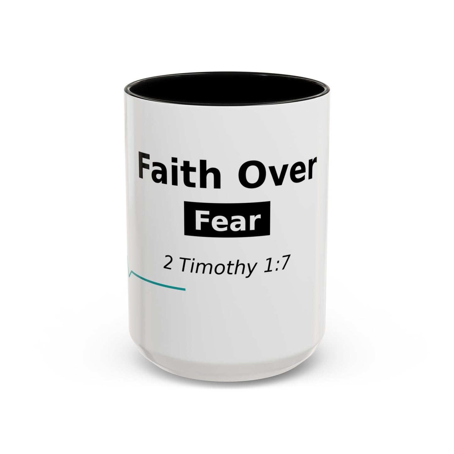 Faith Over Fear Coffee Mug — 2 Timothy 1:7 Inspirational Accent Mug
