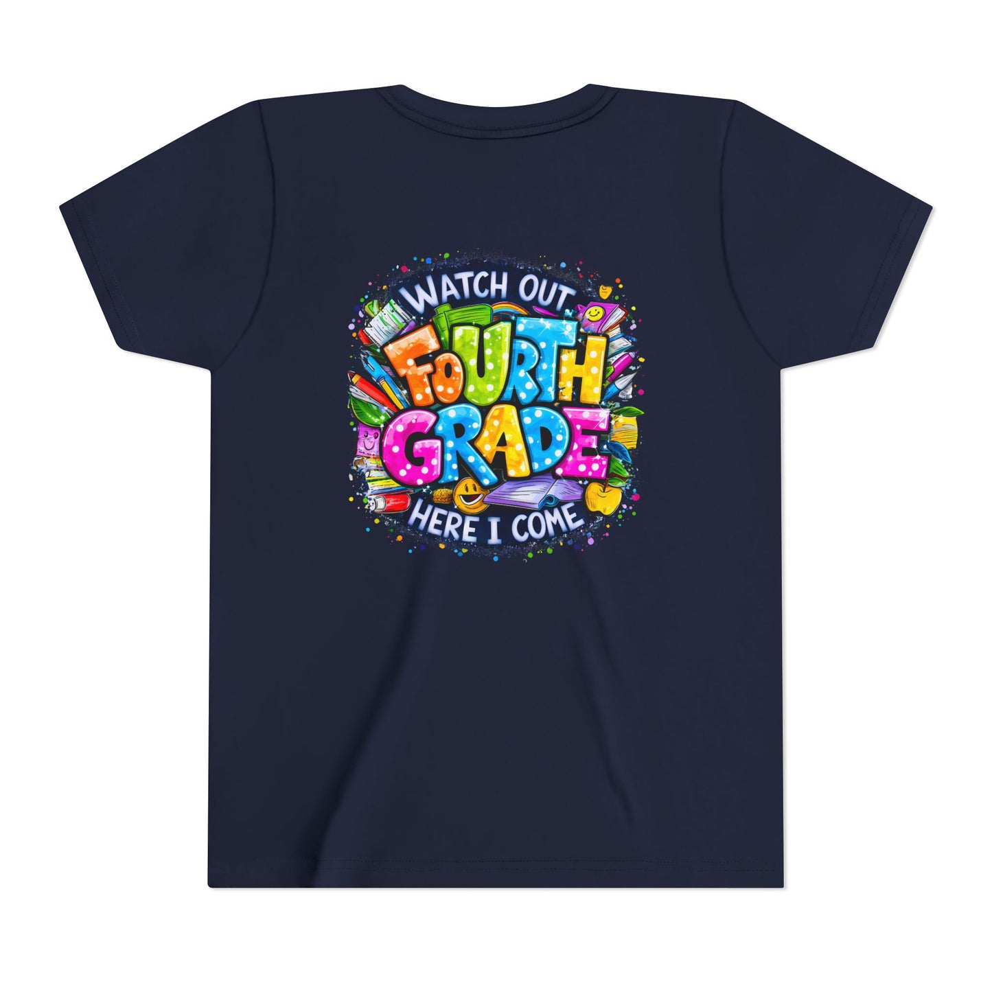 Fourth Grade T-Shirt — "Watch Out Fourth Grade Here I Come" Colorful Kids Back-to-School Tee