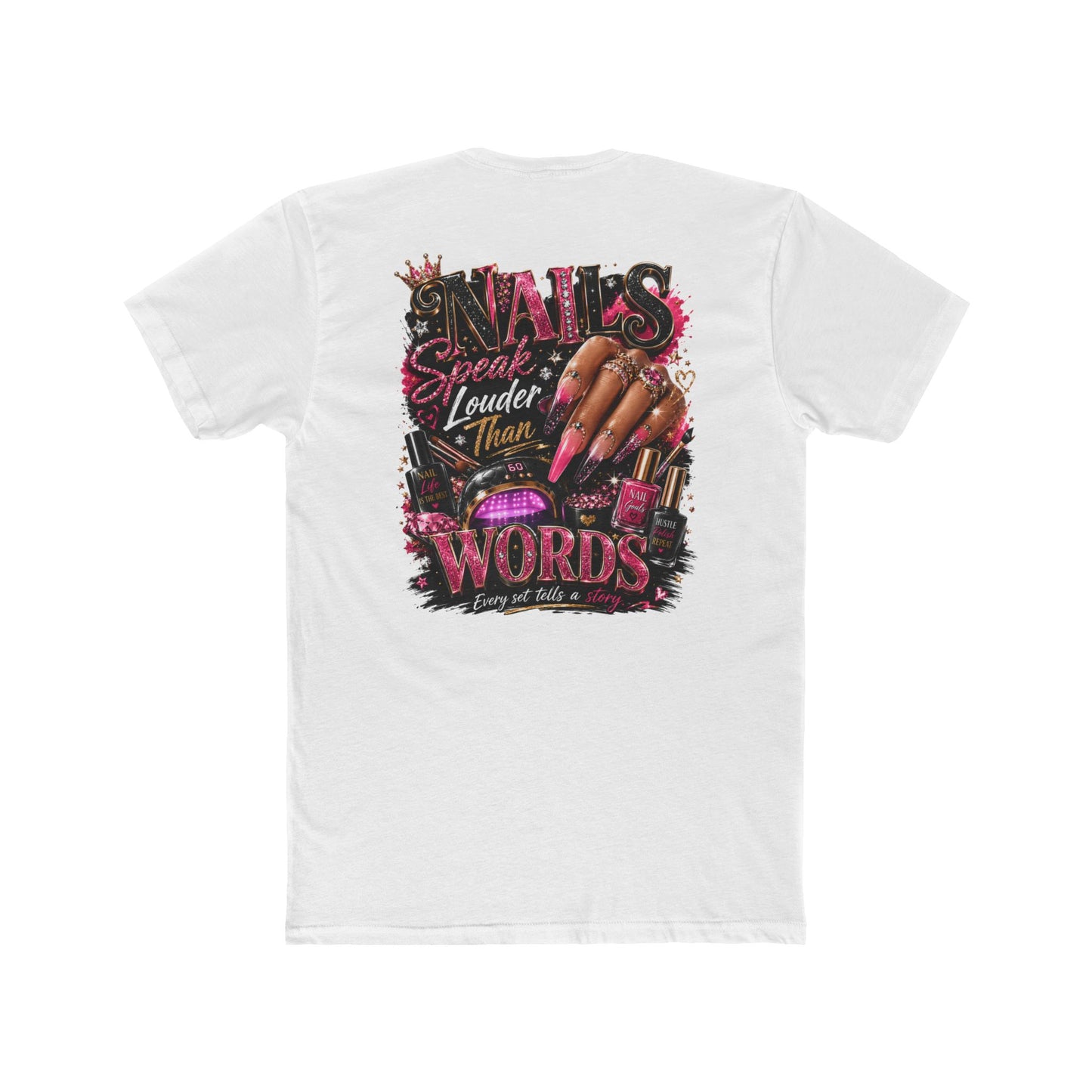 Nails Speak Louder Tee — Nail Tech Graphic T-Shirt