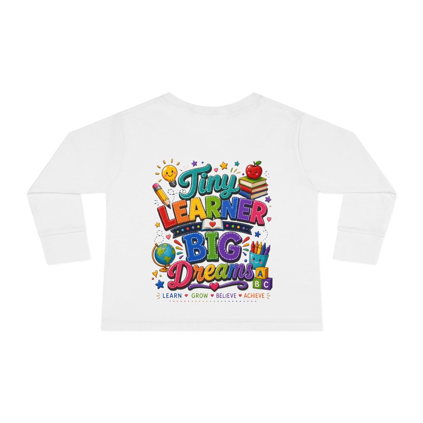 Tiny Learner Big Dreams Toddler Long Sleeve Tee