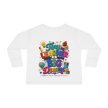 Tiny Learner Big Dreams Toddler Long Sleeve Tee