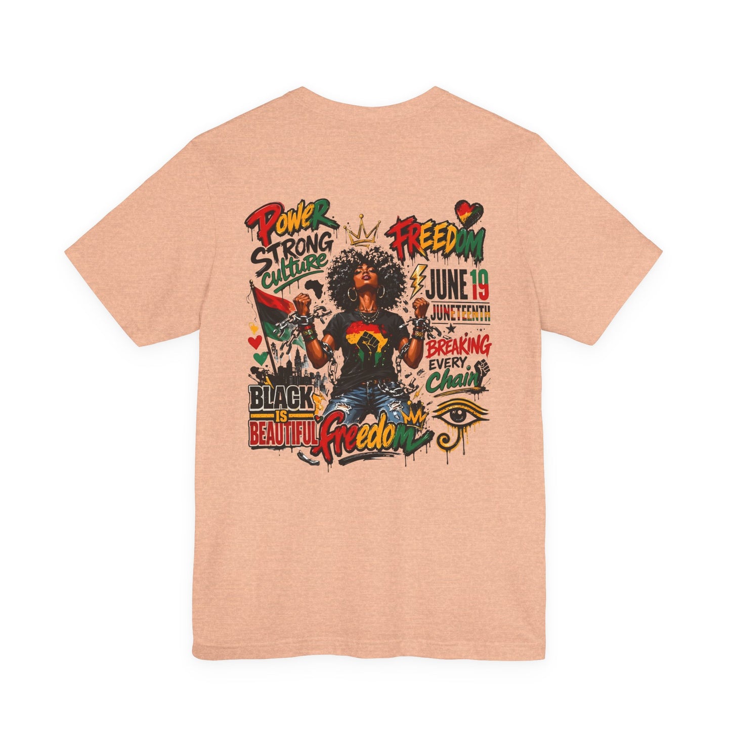 Juneteenth Freedom T-Shirt — Black Is Beautiful Graphic Tee