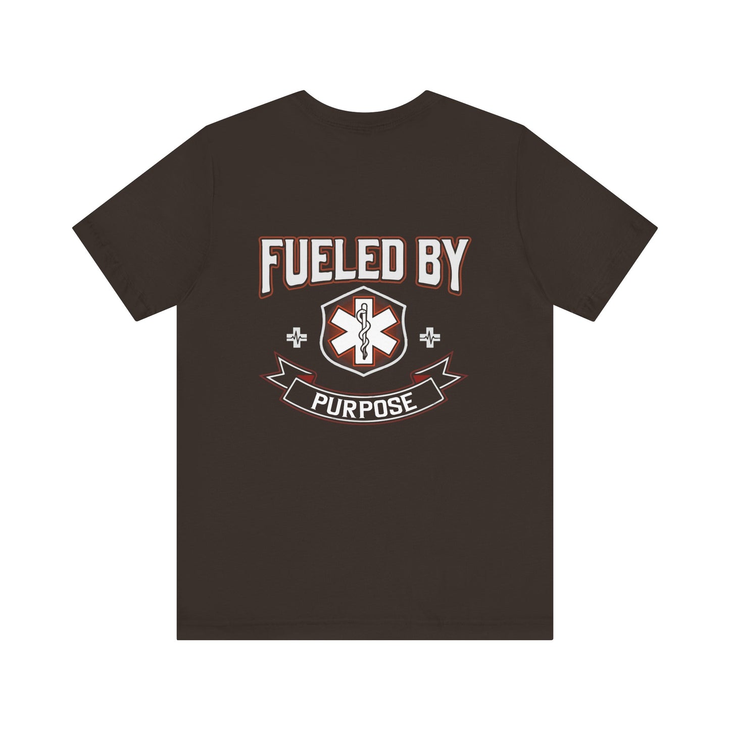 Fueled By Purpose EMS T-Shirt — Paramedic/EMT Rescue Tee