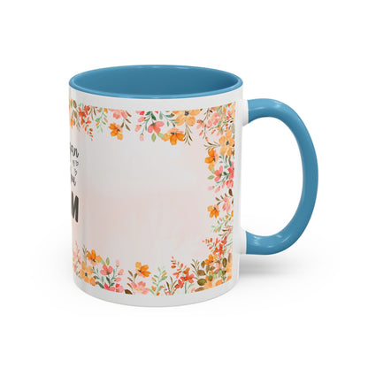 Life Began With You Mom Floral Accent Coffee Mug