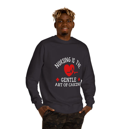 Nursing Sweatshirt "Nursing Is the Gentle Art of Caring" – Heartbeat Graphic Crewneck