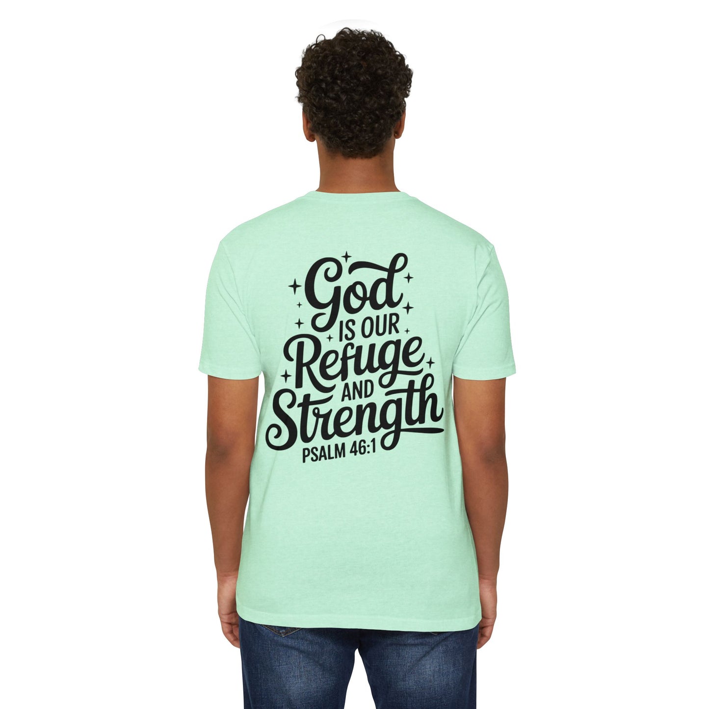God Is Our Refuge & Strength T-Shirt — Psalm 46:1 Inspirational Tee