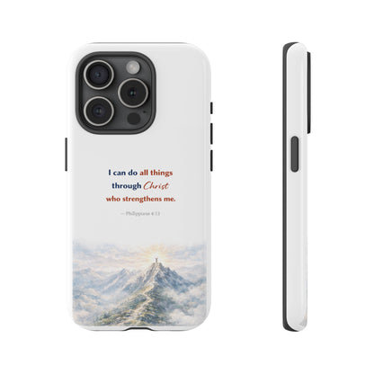 Christian Phone Case – “I Can Do All Things Through Christ” Inspirational Tough Case
