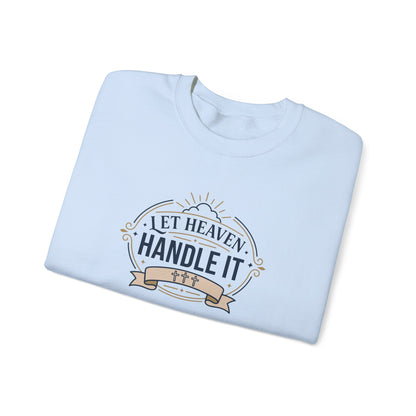 Let Heaven Handle It Sweatshirt