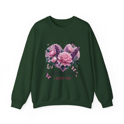 Mother's Day Floral Crewneck Sweatshirt — “Mother's Day I Love You” Heart Design