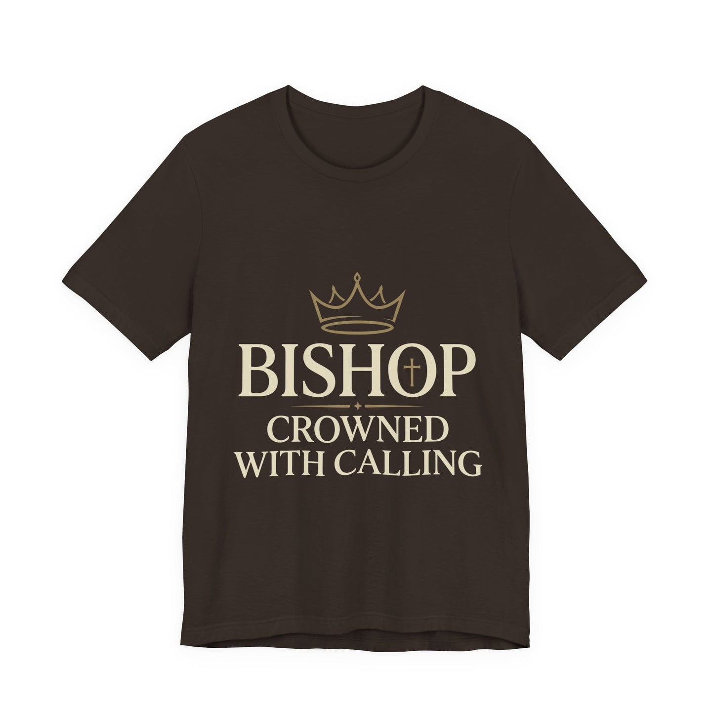 Bishop T-Shirt — "Bishop Crowned With Calling" Religious Ministry Tee